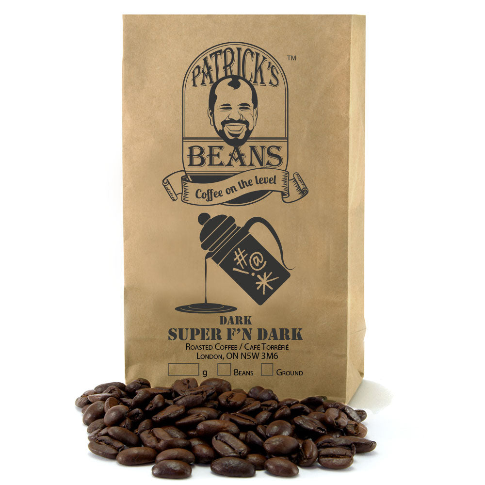 Super F'n Dark hand roasted coffee blend - Patrick's Beans hand roasted coffee beans